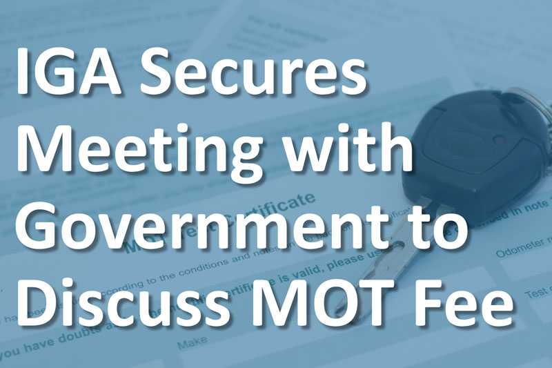 IGA secure Government meeting to discuss MOT fee